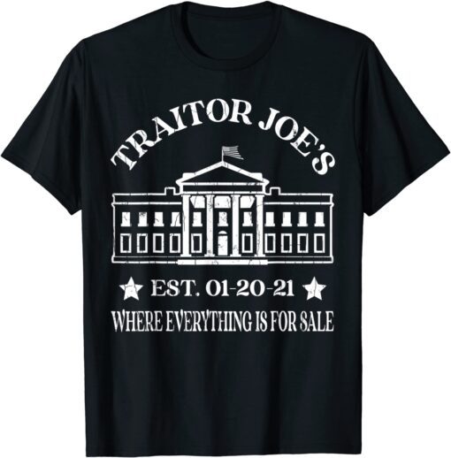 Traitor Joe's EST 01 20 21 Anti-Biden Tee Shirt