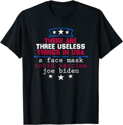 Useless Things Vaccine Biden Stars Grunge Distressed Tee Shirt