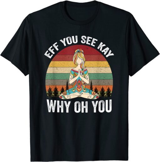 Vintage EFF You See Kay Why Oh You Yoga Tee Shirt