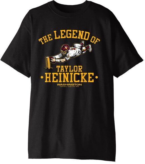 Washingtons Team The Legend of Taylor Heinicke Limited Shirt