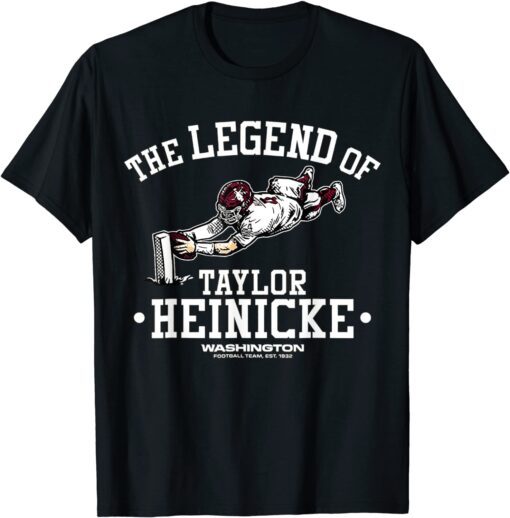 Washingtons Team The Legend of Taylor Heinicke T-Shirt