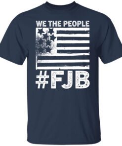 We The People FJB Flag Tee Shirt