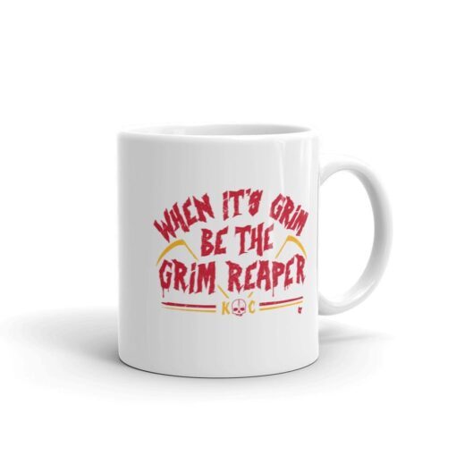 When It's Grim, Be the Grim Reaper Mug Limited Edition