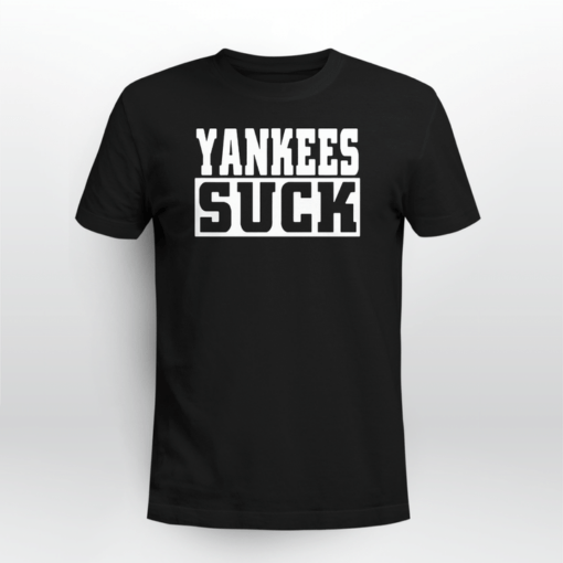 Yankees Suck Shirt