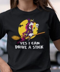 Yes I Can Drive A Stick Unicorn Witch Halloween Tee Shirt