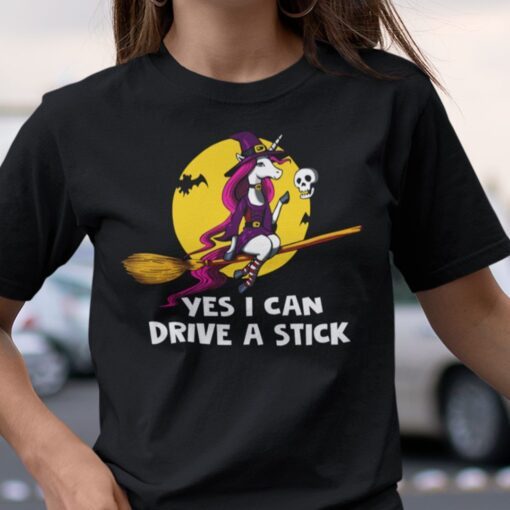 Yes I Can Drive A Stick Unicorn Witch Halloween Tee Shirt