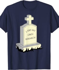 I Did My Own Research Gravestone Tombstone Halloween Costume T-Shirt