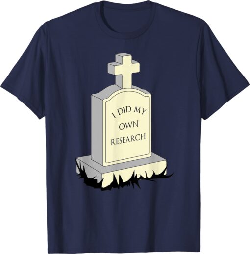 I Did My Own Research Gravestone Tombstone Halloween Costume T-Shirt