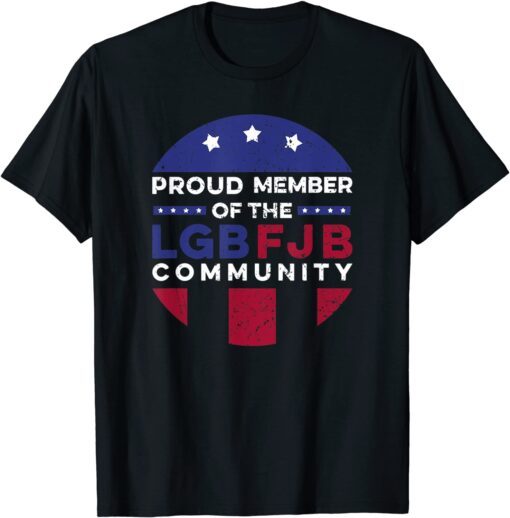 Official Proud Member Of LGBFJB Community Funny T-Shirt