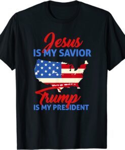 Classic Jesus Is My Savior Trump Is My President Funny TShirt