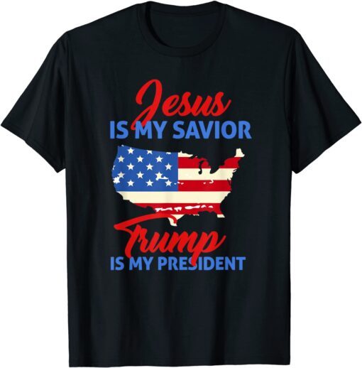 Classic Jesus Is My Savior Trump Is My President Funny TShirt