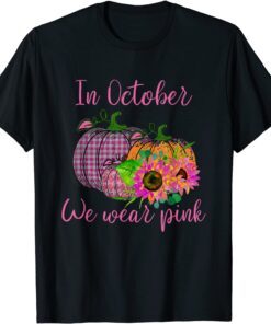 2021 In October We wear Pink ,Pumpkins in Pink TShirt