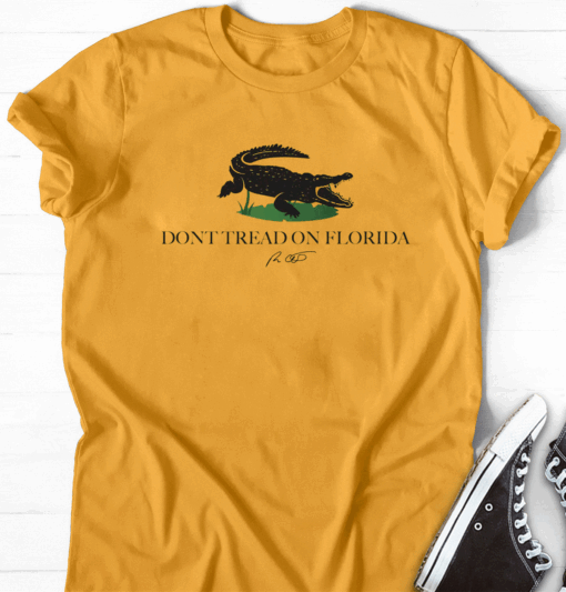 Alligators Don’t Tread On Florida Tee Shirt