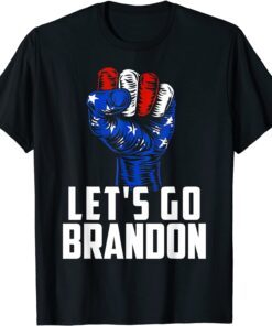 American Flag Patriotic Fist Lets Go Brandon Tee Shirt