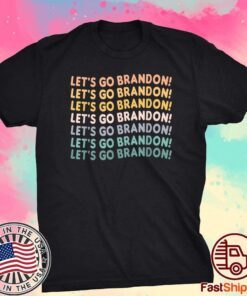 Anti Biden Let's Go Brandon! Tee Shirt