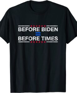 Anti Democrat Before Biden Before Times Anti Liberals 2021 T-Shirt