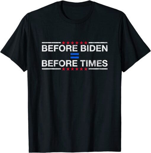 Anti Democrat Before Biden Before Times Anti Liberals 2021 T-Shirt