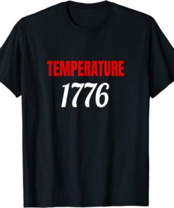 Anti Joe Biden Temperature 1776 Tee Shirt