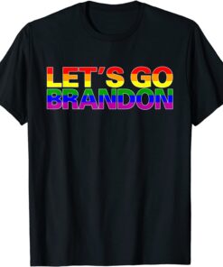 BRANDON SHIRT - LGBTQ Flag Let's Go, Brandon Tee Shirt