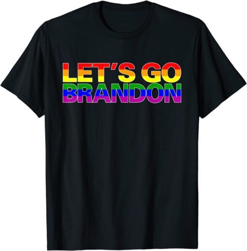 BRANDON SHIRT - LGBTQ Flag Let's Go, Brandon Tee Shirt