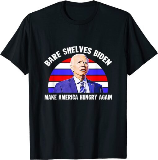 Bare Shelves Biden Anti Joe Biden Meme Tee Shirt