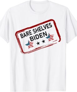 Bare Shelves Biden #BareShelvesBiden T-Shirt