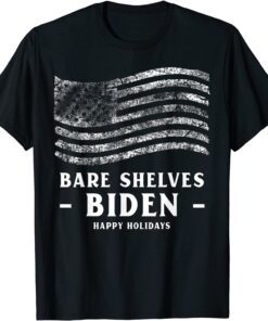 Bare Shelves Biden Distressed Flag Meme Sarcastic Tee Shirt