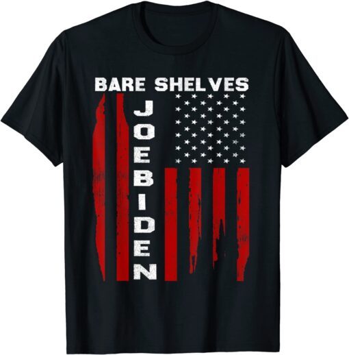 Bare Shelves Biden US Flag Meme Political Tee Shirt