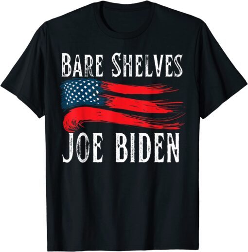 Bare Shelves Joe Biden America Flag Tee Shirt