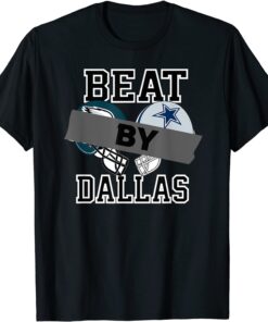 Beat by Dallas Funny Football Season Tee T-Shirt