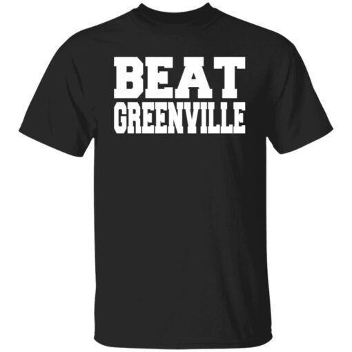 Beat greenville Tee shirt