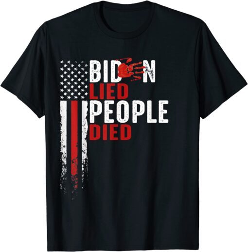 Biden Lied People Died USA Flag T-Shirt