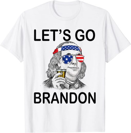 BidenLet's Go Brandon Ben Drankin Benjamin Franklin Tee Shirt