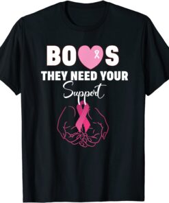 Boost They Need your Support Breast Cancer Awareness Month Tee Shirt