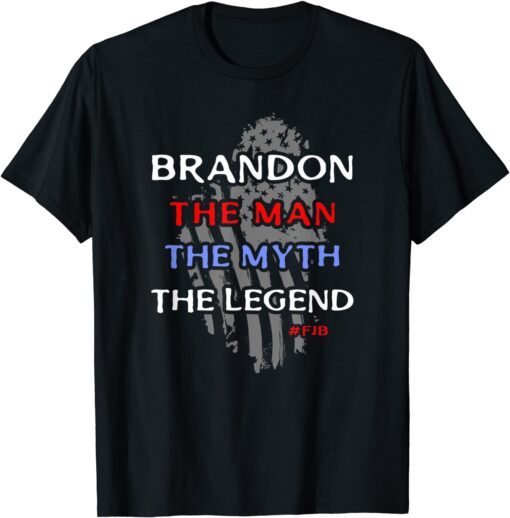 Brandon The Man The Myth The Legend Tee Shirt