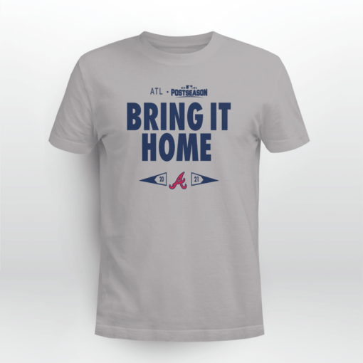 Braves Bring It Home Tee Shirt