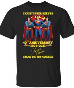 Christopher Reeve 43th Anniversary 1978 2021 Thank You For Memories Tee shirt