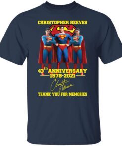 Christopher Reeve 43th Anniversary 1978 2021 Thank You For Memories Tee shirt