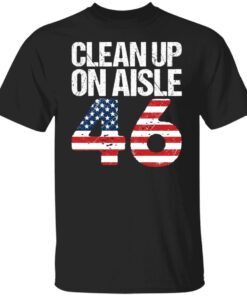 Clean Up On Aisle 46 Tee shirt