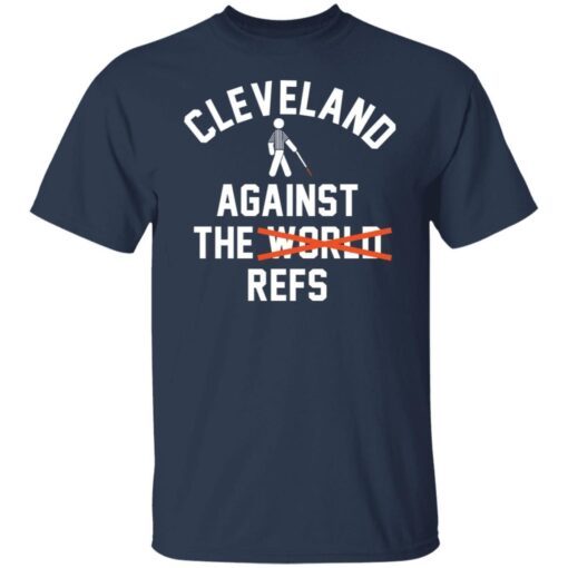 Cleveland Against The World Refs Tee shirt