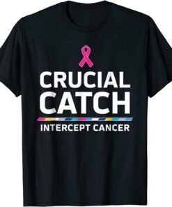 Crucial Catch Intercept Cancer Tee Shirt