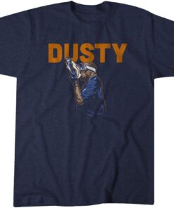 Dusty Baker Shoey Shirt