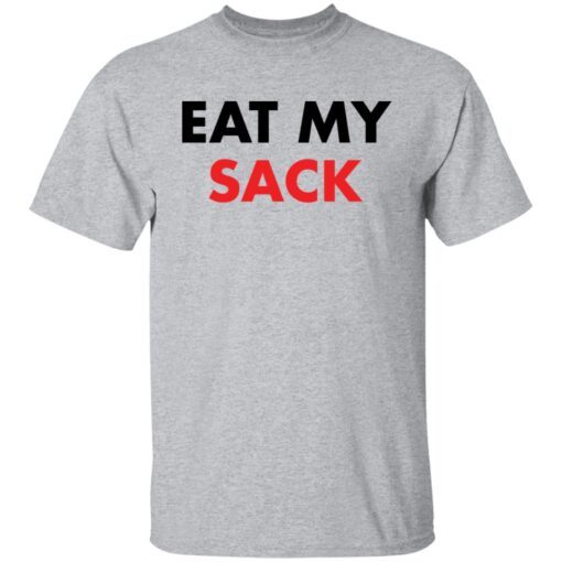 Eat my sack Tee shirt