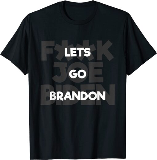 F Joe Biden Lets Go Brandon Meme T-Shirt