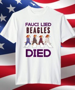 Fauci Puppies Beagle Dogs Pro USA Sarcasm Anti Fauci Biden Tee Shirt