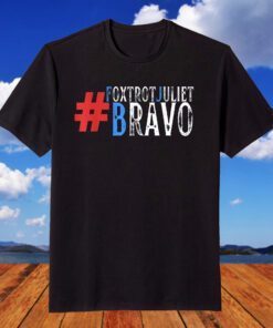 Foxtrot Juliet Bravo Meme Bare Shelves Tee Shirt