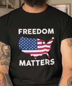 Freedom Matters American Flag Tee Shirt