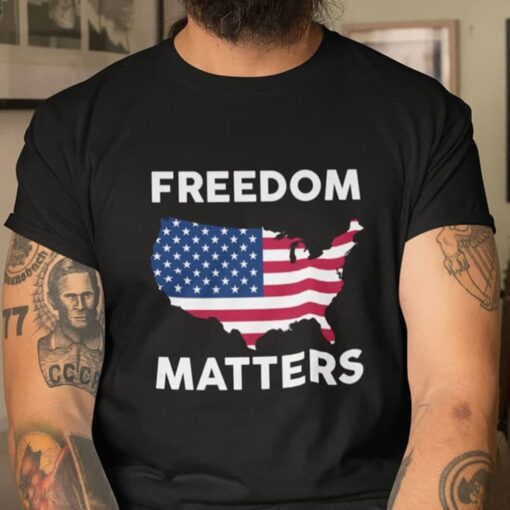 Freedom Matters American Flag Tee Shirt