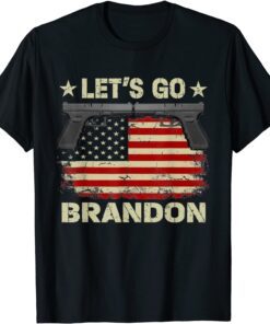 Gun American Flag Patriots Let's Go Brandon T-Shirt