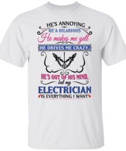 He’s annoying he’s hilarious he makes me yell Tee shirt